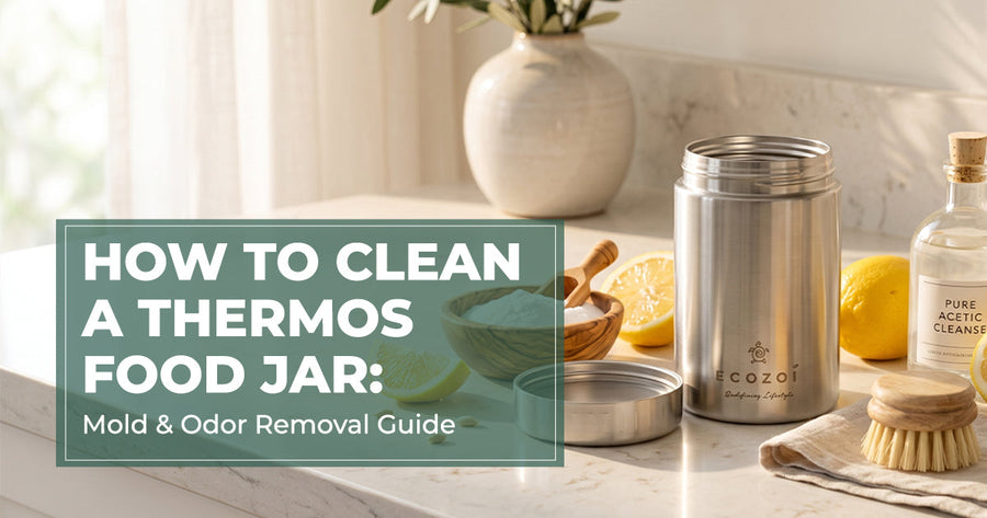 How to Clean a Thermos Food Jar: Mold & Odor Removal Guide