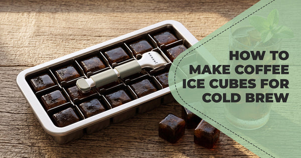 How to Make Coffee Ice Cubes for Cold Brew: Eco-Friendly Tips