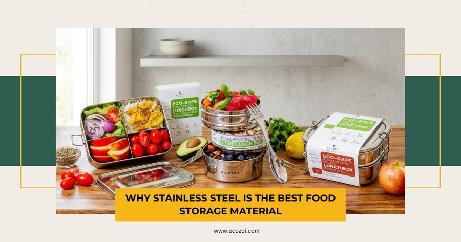 Why Stainless Steel is the Best Material for Food Storage